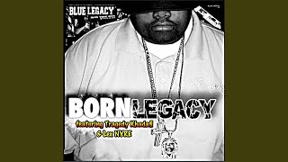 Born Legacy (feat. Tragedy Khadafi & Lex NYRE)