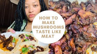 How to make mushrooms taste like meat