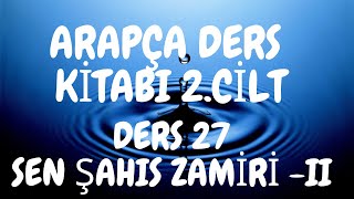 HIZLI ARAPÇA 27. DERS SEN ŞAHIS ZAMİRİ II