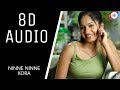 Ninne Ninne Kora Song || (8D AUDIO) || Nachavule Songs || creation3 || USE EARPHONES