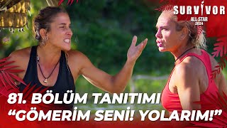 Survivor All Star 2024 81 Bölüm Tanıtımı 