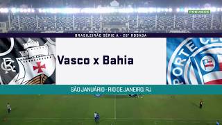 VASCO 2 X 1 BAHIA - CAMPEONATO BRASILEIRO SERIE A 2018 🔥