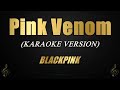 Pink venom  blackpink karaoke