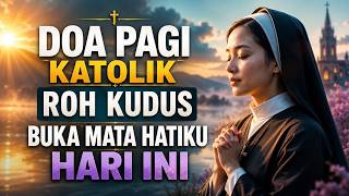 Doa Pagi Katolik — Roh Kudus, Buka Mata Hatiku Hari Ini