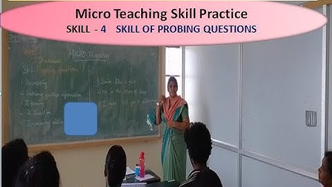 MICRO TEACHING SKILLS - Skill of Probing Questions