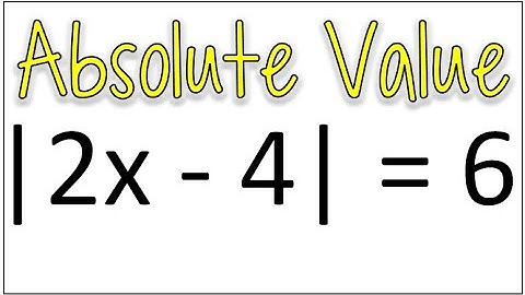 Solve Equations with Absolute Value Symbols