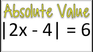 Solve Equations with Absolute Value Symbols
