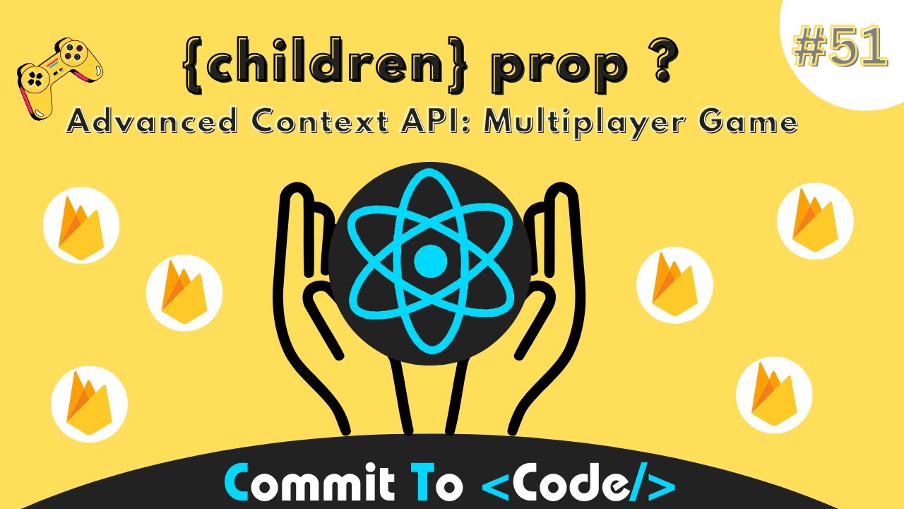 Children Prop in Context API : 51 | Multiplayer Tic Tac Toe using ...