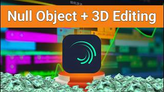 Null Object + 3D Video Editing In Alight Motion | Alight Motion 3D Video Editing
