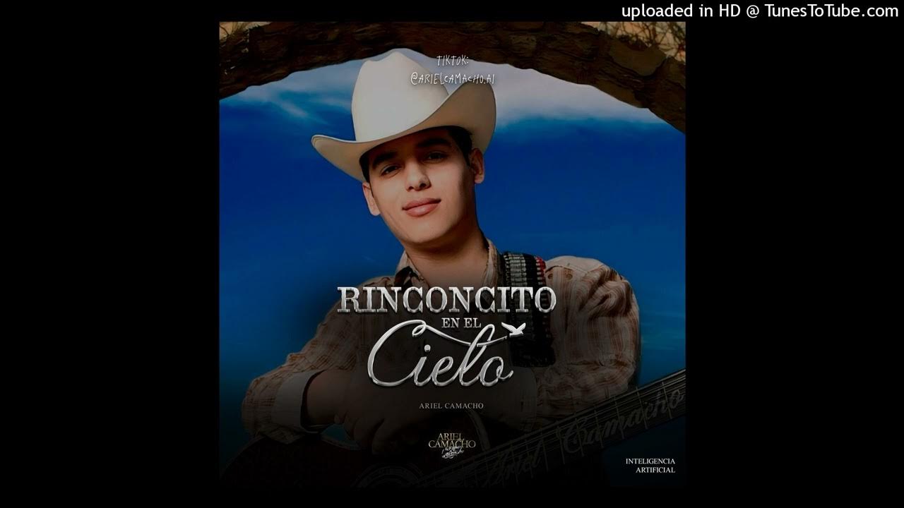 Ariel Camacho - Rinconcito En El Cielo Ariel Camacho - Rinconcito En El Cielo