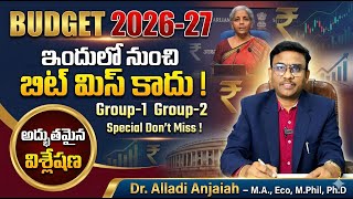 Excellent analysis on BUDGET 2026-27 | Don't miss a bit from this ן Dr. Alladi Anjaiah