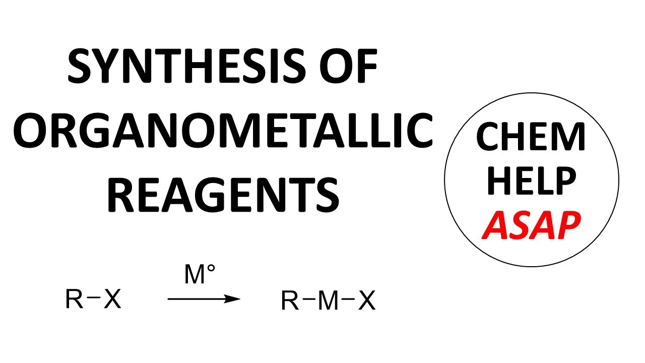 synthesis of organometallic reagents YouTube