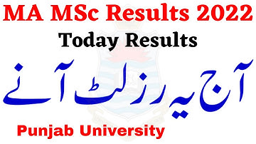 MA MSc Part 1 & 2 Annual 2022 Results Punjab University Today Result MA MSc PU
