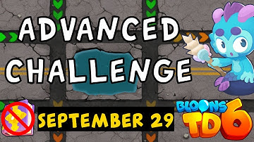 Bloons TD 6 Advanced Challenge | Druid_User