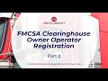 FMCSA Clearinghouse Enrollment for Owner Operators Part 2 - Updated June 2020
