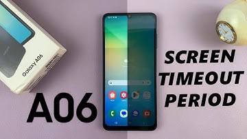 How To Change Screen Timeout Period On Samsung Galaxy A06