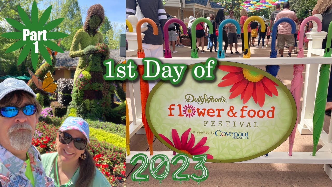 First Day of Dollywood's Flower & Food Festival Celebrating My 52nd
