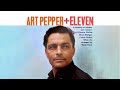Art pepper  bernies tune official visualizer