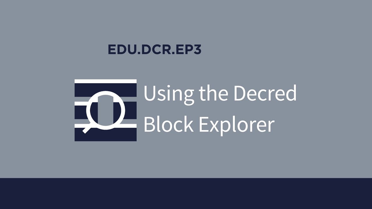 EDU.DCR - Ep3 - Using the Decred Block Explorer - YouTube