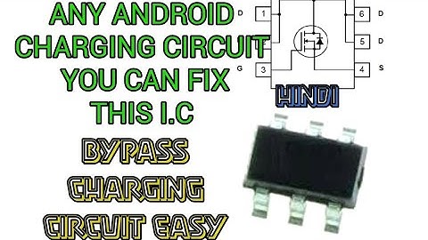 ANY ANDROID CHARGING IC BYPASS WITH 6 LEG CHARGING IC HINDI 1000% TESTED SOLUTION SOLVE