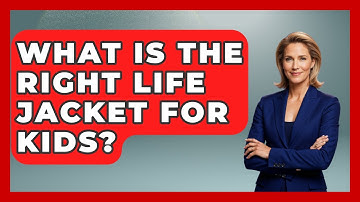What Is The Right Life Jacket For Kids? - Exploring Campgrounds