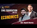 CMA FOUNDATION | DECEMBER 2025 | ECONOMICS | LECTURES 9 | ADV. DIPESH SIR