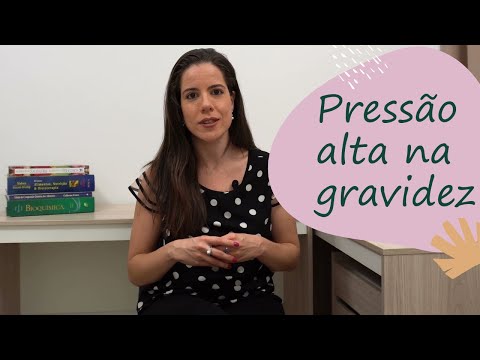 Vídeo: Níveis Anormais De Pressão Arterial Na Gravidez