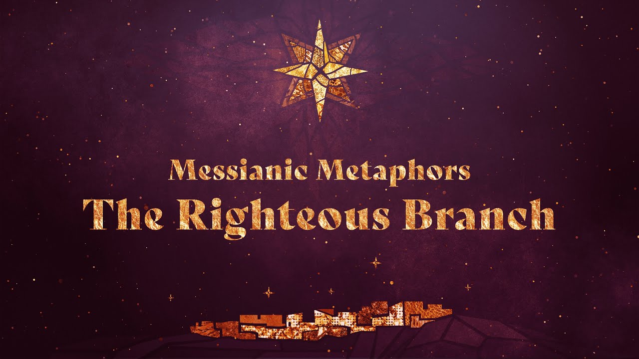 The Righteous Branch | Messianic Metaphors | Pastor Jonny Lehmann