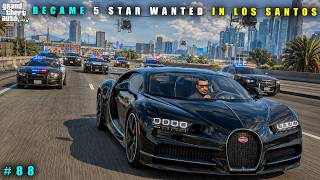 GTA 5 : BECOME 5 STAR WANTED CRIMINAL IN LOS SANTOS || GAMEPLAY #88 screenshot 1