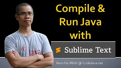 The Simplest Way to Compile and Run a Java Program with Sublime Text 3