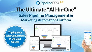 PipelinePRO - The Ultimate “All-In-One” Sales Pipeline Management & Marketing Automation Platform