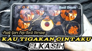 ELKASIH-Kau tigakan cintaku[Punk Goes Pop/Rock Version]||Real Drum Cover By Aslan Tv @SecondTeam