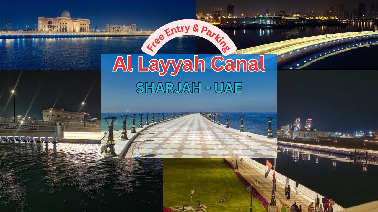 Al Layyah Canal Sharjah | New Waterfront Attraction | Night Walk ...