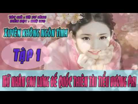 Video Ngôn Tình Xuyên Không Audio Nữ Nhân Sau Lưng Đế Quốc... - youtube