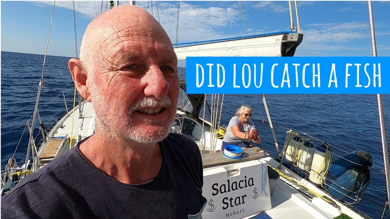 Did Lou catch a fish? [Ep 63] Sailing Salacia Star