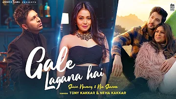 Gale Lagana Hai - Tony Kakkar & Neha Kakkar | Shivin Narang & Nia Sharma | Anshul Garg