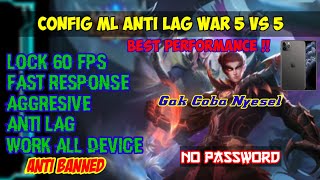 Update!! Config ML Anti Lag War 5v5 Terbaru Best Performance | Work All Device | Anti Banned | MLBB