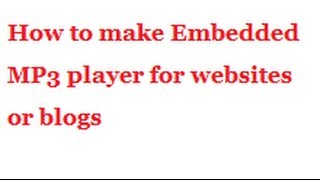 How to make Embedded MP3 player for websites or blogs-vlrtraining