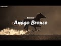 Amigo Bronco - Bronco (Letra)
