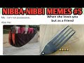FUNNY NIBBA-NIBBI MEMES PART 5. MEMES FOR NIBBA-NIBBI THAT WILL MAKE YOU LAUGH #FUNNY #LITMEMES