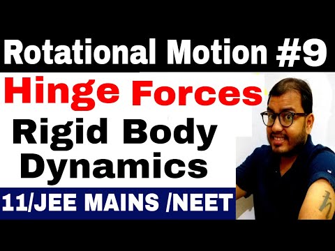 Rotational Motion 09 | Hinge Forces | Rigid Body Dynamics JEE MAINS / NEET | Rotational Numericals