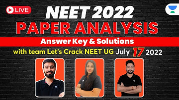 NEET 2022 Solution and Analysis | सबसे पहले सबसे सटीक | Biology | Physics | Chemistry