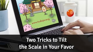 Two Tricks to Tilt the Scales In Your Favor [TC Dojo Open Session]