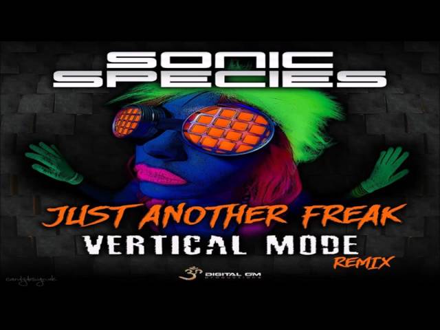 Sonic Species - Just Another Freak (Vertical M