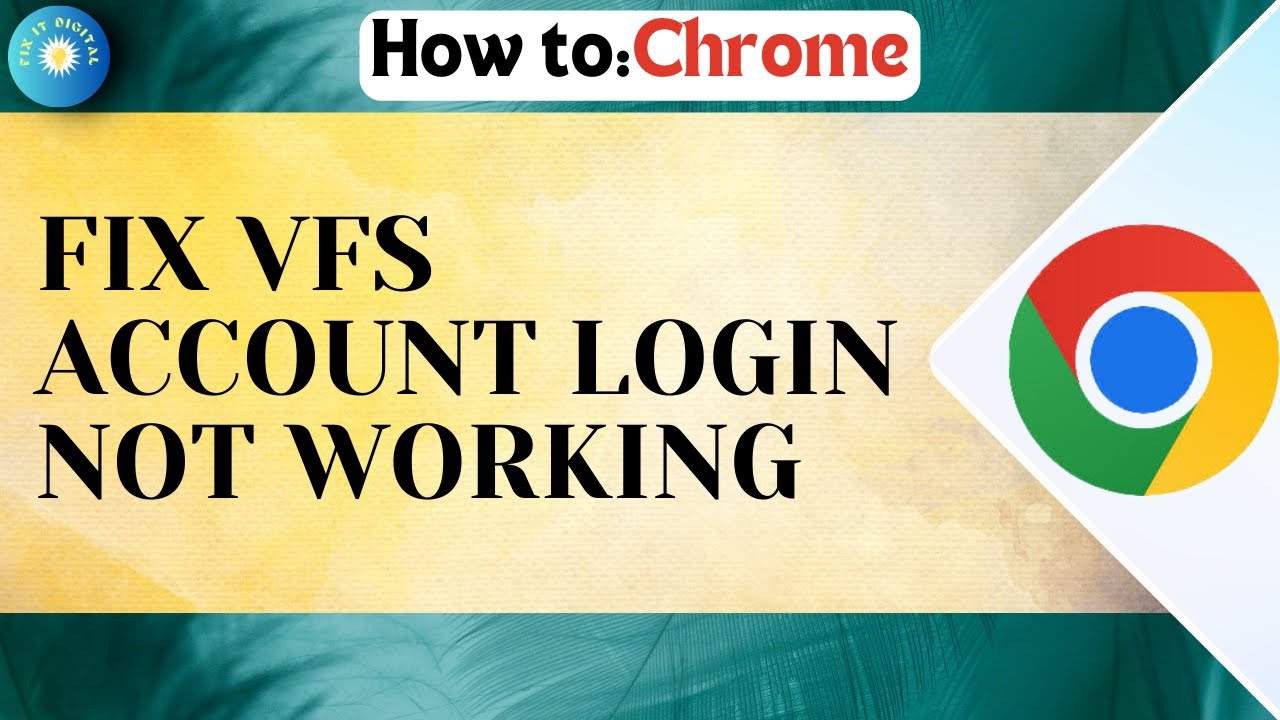 How To Fix VFS Account Login Not Working 2024