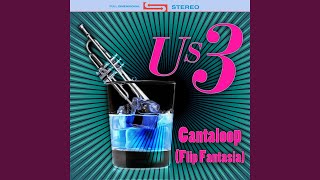 Video thumbnail of "Us3 - Cantaloop (Flip Fantasia) (Re-Recorded / Remastered)"