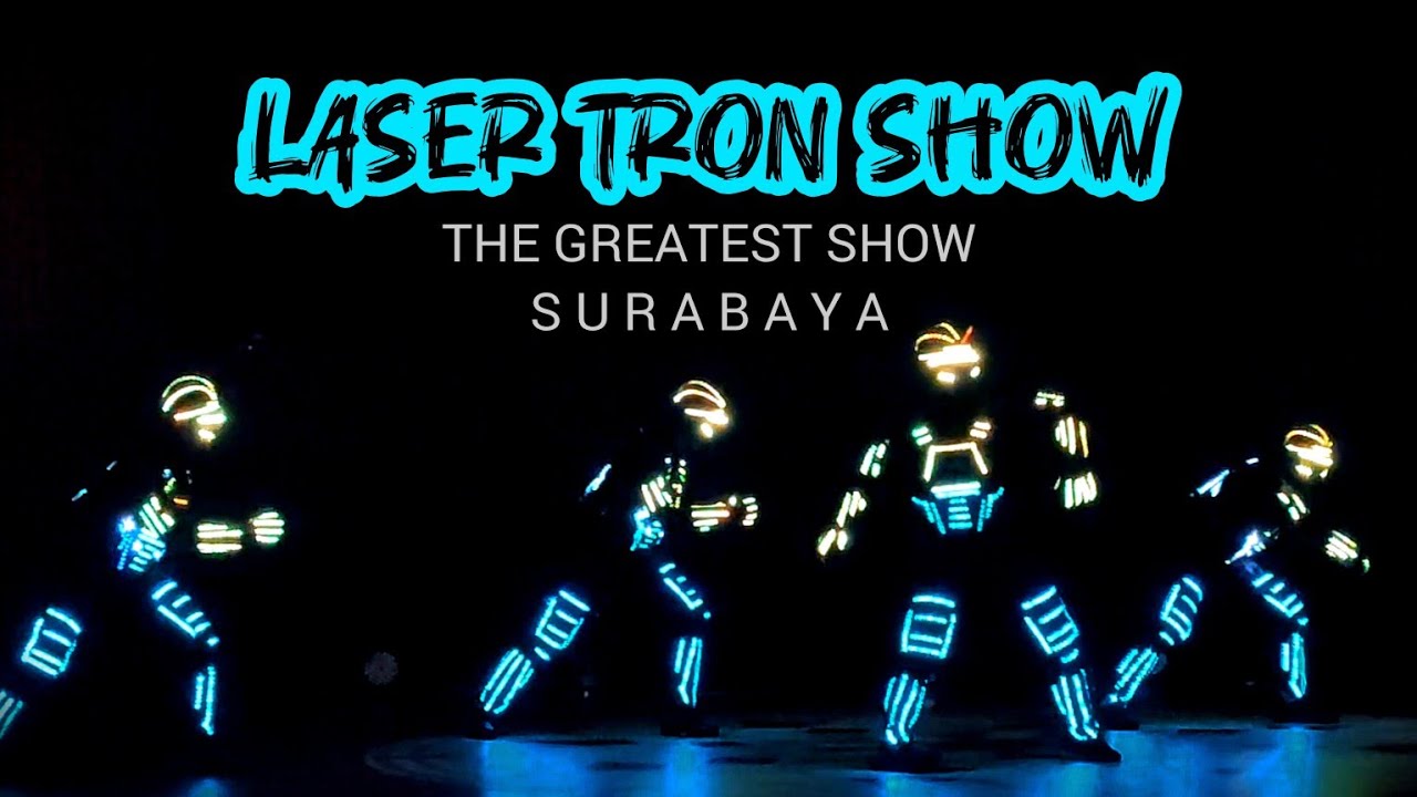 Part 2: Spectacular LASER TRON SHOW, The Greatest Show – Surabaya