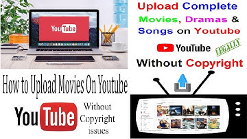 How to Upload Movies on YouTube without Copyright | How to Legally Use Copyrighted Videos on YouTube