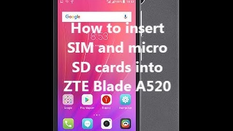 How to insert SIM and micro SD cards into ZTE Blade A520