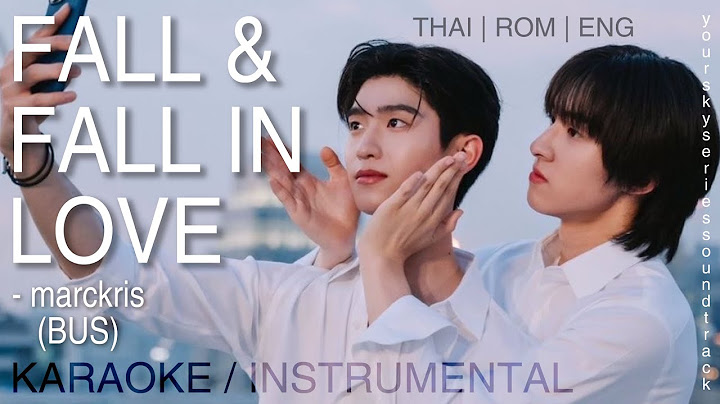 [KARAOKE/INST] Fall And Fall In Love (กี่หมื่นครั้งที่ตกหลุมรักคนเดิม) - MARCKRIS (BUS)